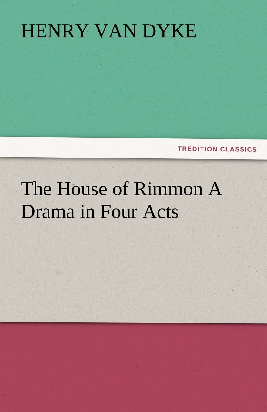 The House of Rimmon a Drama in Four Acts,Used