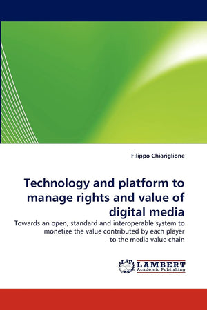Technology and platform to manage rights and value of digital media: Towards an open, standard and interoperable system to monet,Used