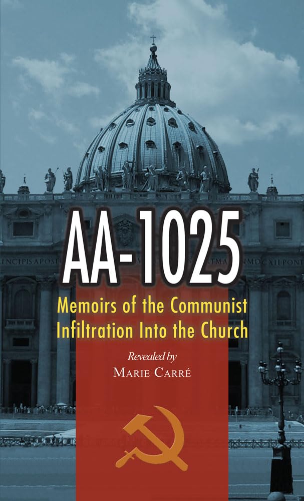 AA1025: The Memoirs of the Communist Infiltration into the Church (Paperback may vary),Used
