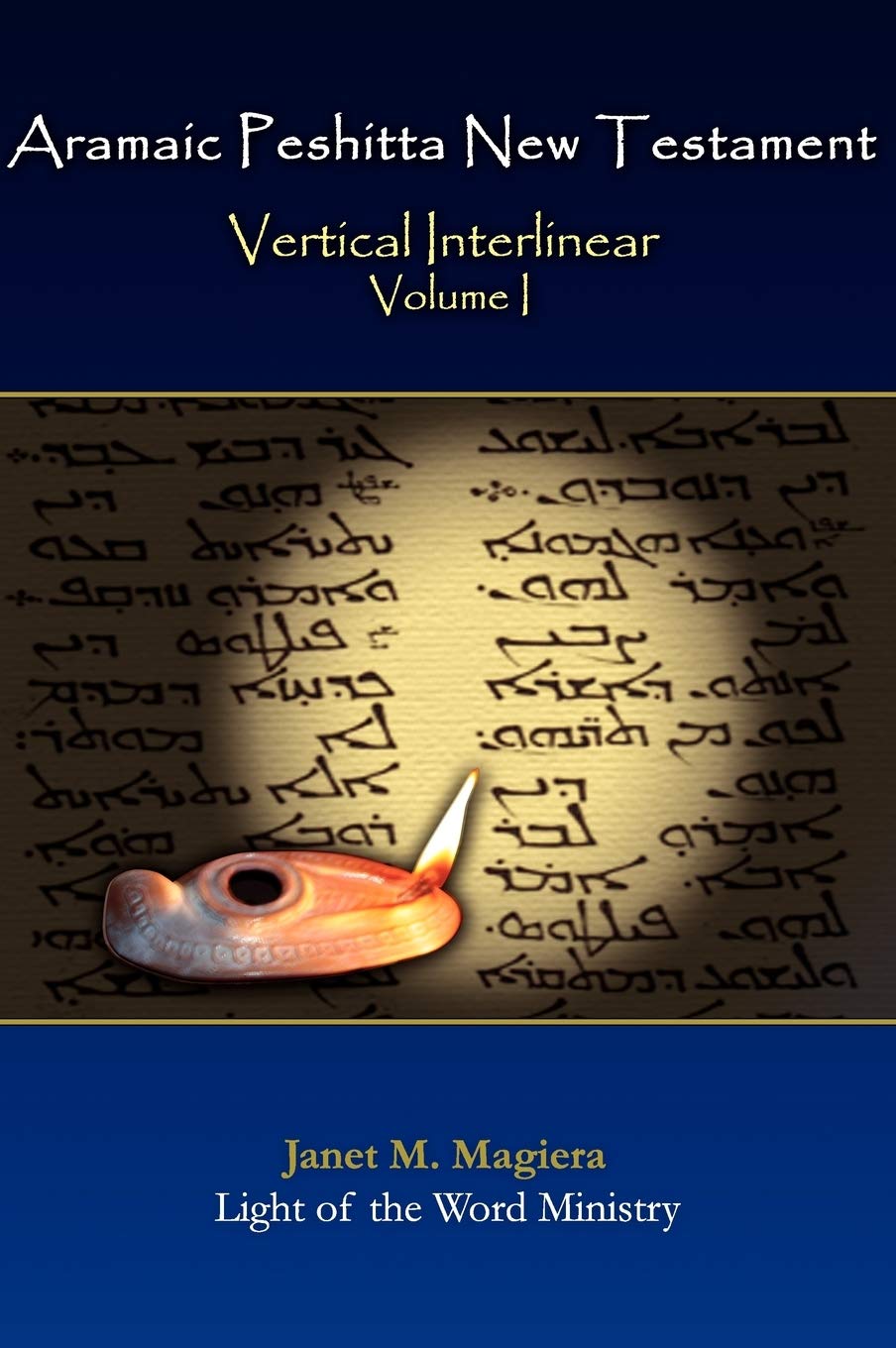 Aramaic Peshitta New Testament Vertical Interlinear Volume I,Used