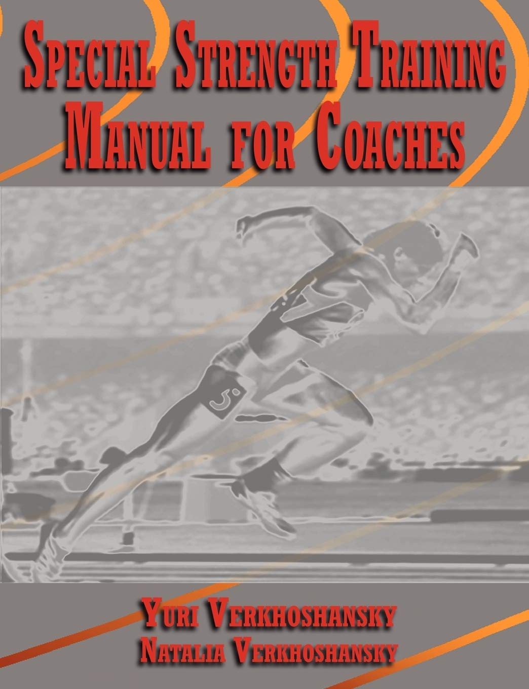 Special Strength Training: Manual for Coaches,New