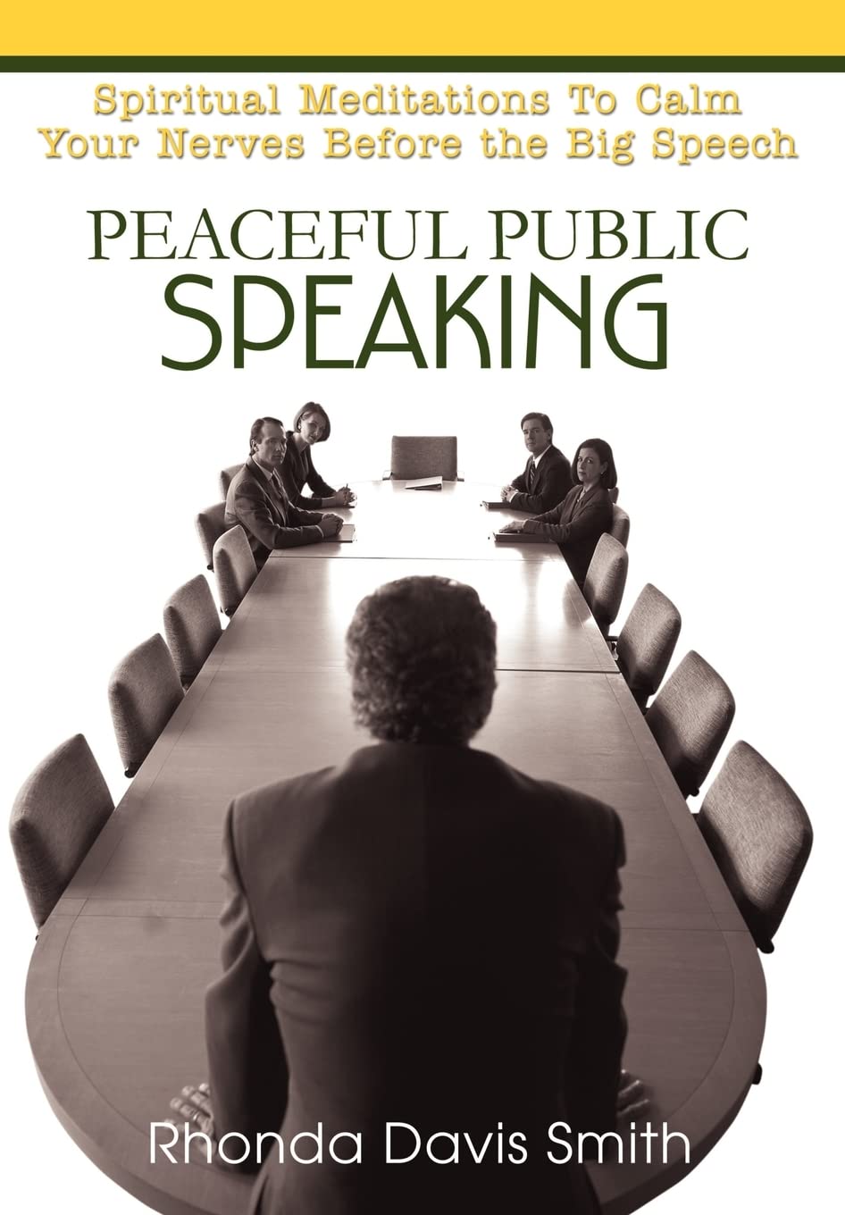 Peaceful Public Speaking: Spiritual Meditations To Calm Your Nerves Before the Big Speech,Used