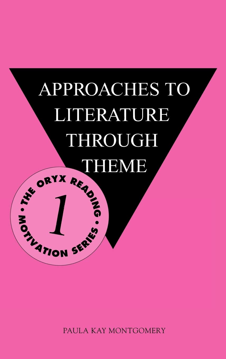 Approaches to Literature Through Theme (The Oryx Reading Motivation Series),Used