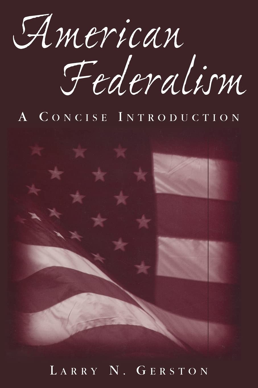 American Federalism: A Concise Introduction,New