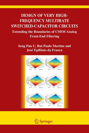 Design Of Very Highfrequency Multirate Switchedcapacitor Circuits: Extending The Boundaries Of Cmos Analog Frontend Filtering