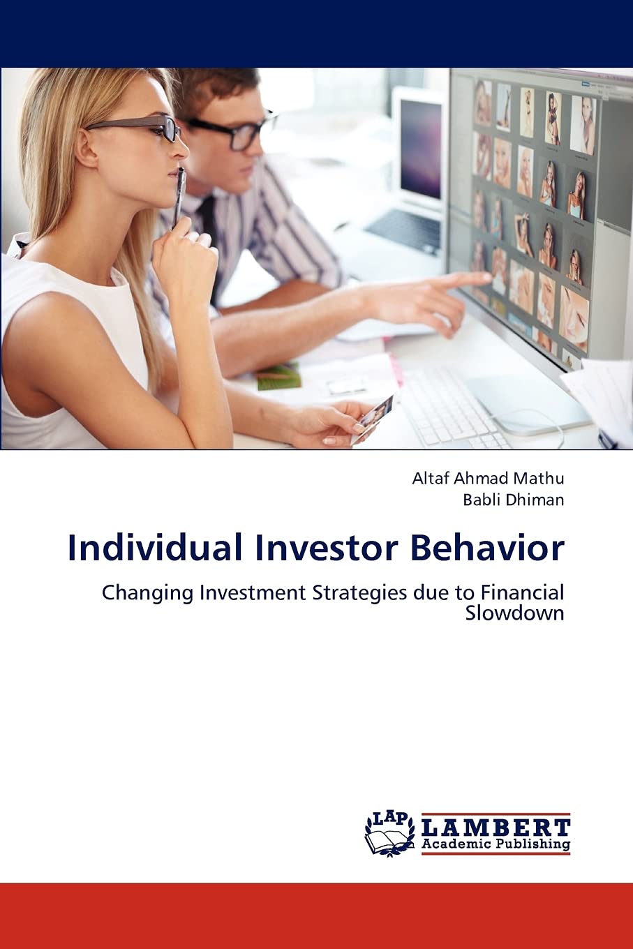Individual Investor Behavior: Changing Investment Strategies due to Financial Slowdown,Used
