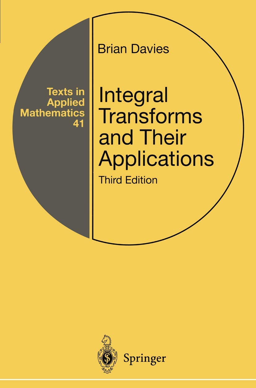 Integral Transforms And Their Applications (Texts In Applied Mathematics, 41),New