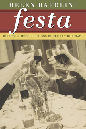 Festa: Recipes and Recollections of Italian Holidays,New