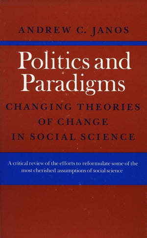 Politics And Paradigms: Changing Theories Of Change In Social Science,Used