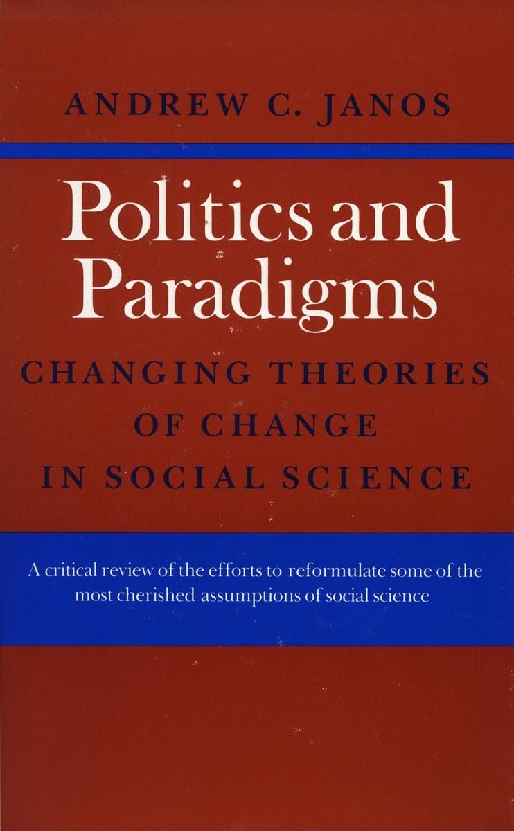 Politics And Paradigms: Changing Theories Of Change In Social Science,Used