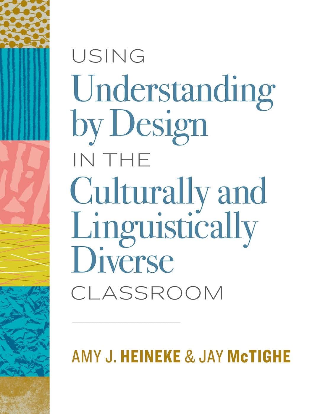 Using Understanding by Design in the Culturally and Linguistically Diverse Classroom,Used