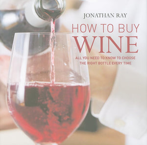 How to Buy Wine: All You Need to Know to Choose the Right Bottle Every Time,Used