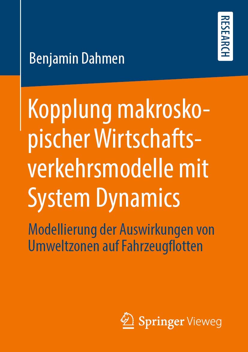 Kopplung makroskopischer Wirtschaftsverkehrsmodelle mit System Dynamics: Modellierung der Auswirkungen von Umweltzonen auf Fahrz,Used
