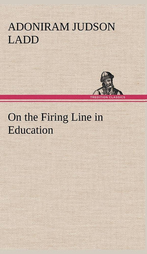 On the Firing Line in Education,Used
