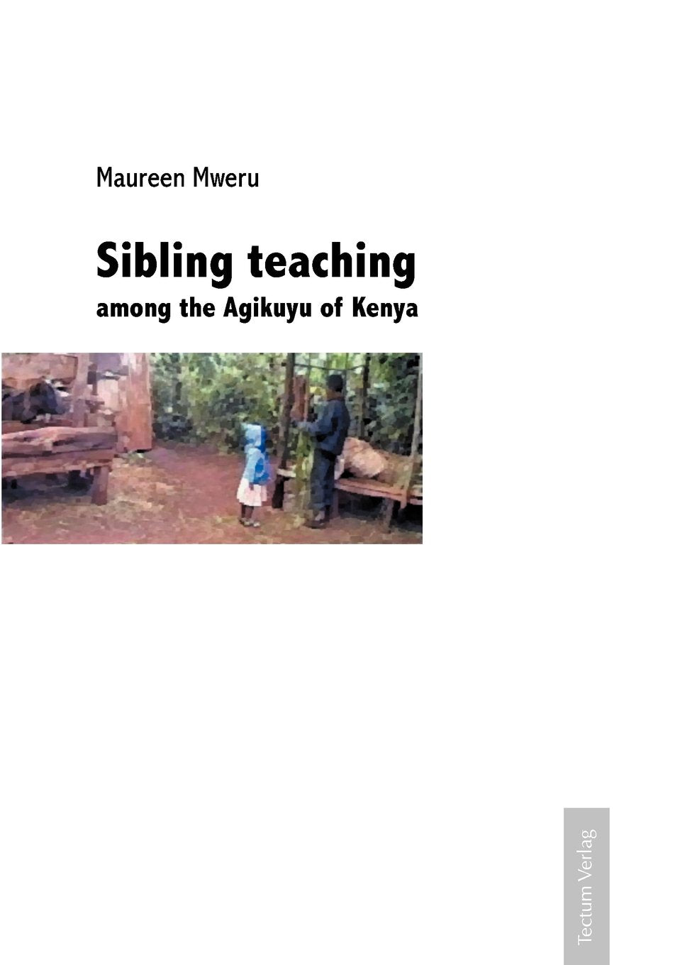 Sibling teaching among the Agikuyu of Kenya,Used