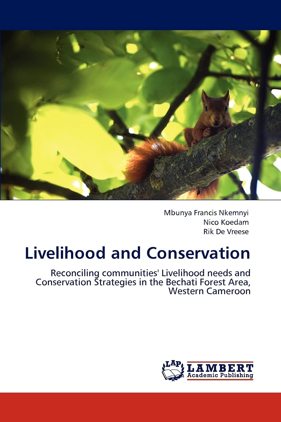 Livelihood and Conservation: Reconciling communities' Livelihood needs and Conservation Strategies in the Bechati Forest Area, W,Used