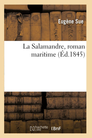 La Salamandre, Roman Maritime (D.1845) (Litterature) (French Edition),New