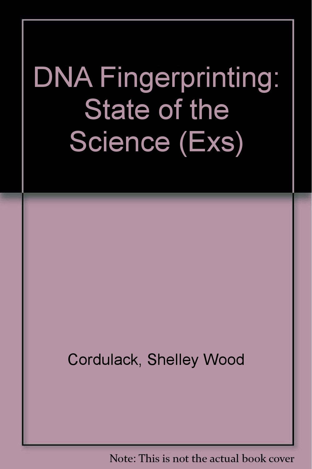 DNA Fingerprinting: State of the Science (Exs, No 67),Used