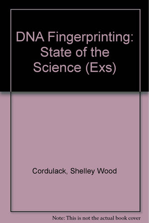 DNA Fingerprinting: State of the Science (Exs, No 67),Used