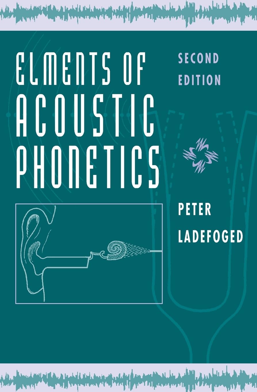 Elements of Acoustic Phonetics,New