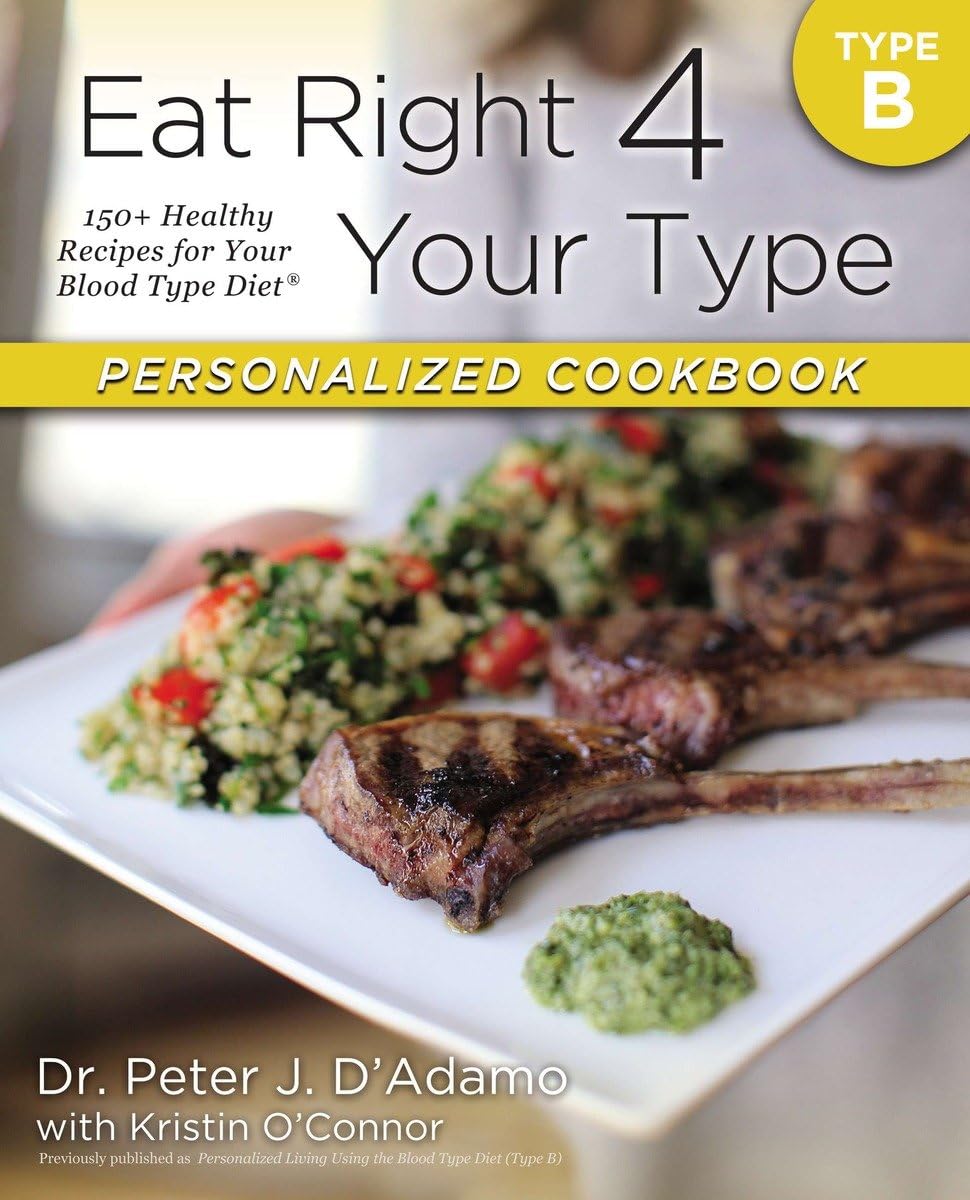 Eat Right 4 Your Type Personalized Cookbook Type B: 150+ Healthy Recipes For Your Blood Type Diet,Used