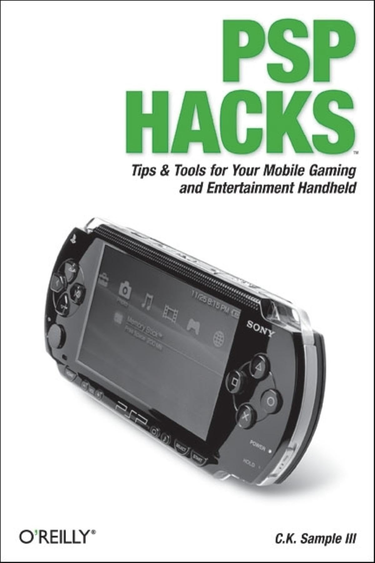 PSP Hacks: Tips & Tools for Your Mobile Gaming and Entertainment Handheld,Used