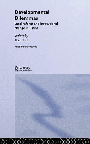Developmental Dilemmas: Land Reform and Institutional Change in China (Routledge Studies in Asia's Transformations),Used