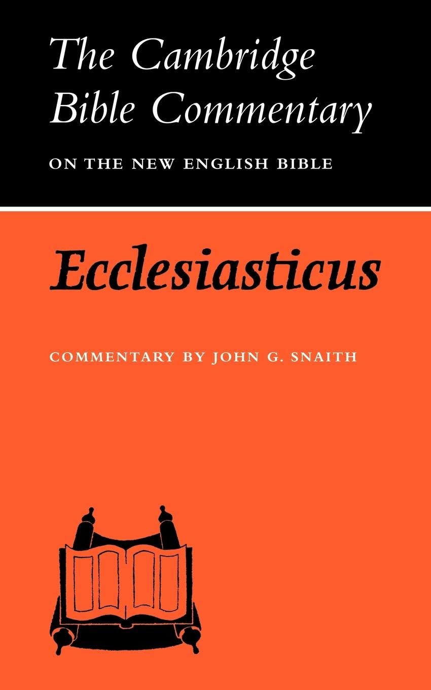 Ecclesiasticus or the Wisdom of Jesus, Son of Sirach (Cambridge Bible Commentaries on the Apocrypha),New
