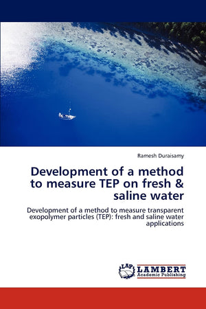 Development of a method to measure TEP on fresh & saline water: Development of a method to measure transparent exopolymer partic,Used