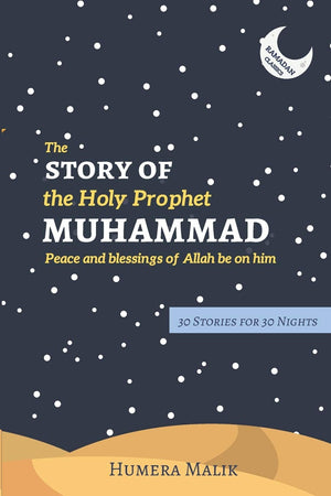 The Story of the Holy Prophet Muhammad: Ramadan Classics: 30 Stories for 30 Nights,Used