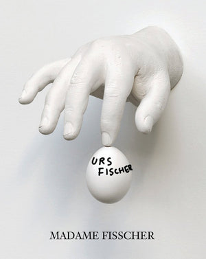 Urs Fischer: Madame Fisscher,Used