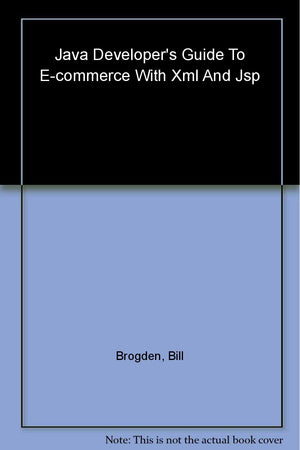 Java Developer's Guide to ECommerce with XML and JSP,Used