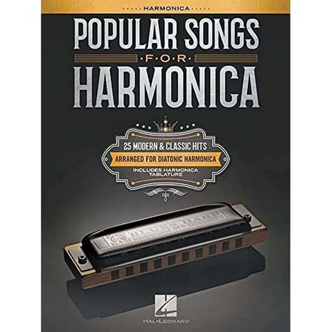 Popular Songs for Harmonica: 25 Modern & Classic Hits Arranged for Diatonic Harmonica,New