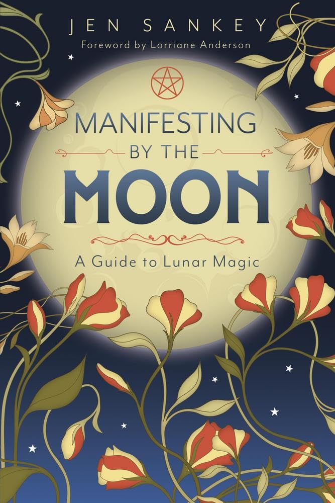 Manifesting By The Moon: A Guide To Lunar Magic