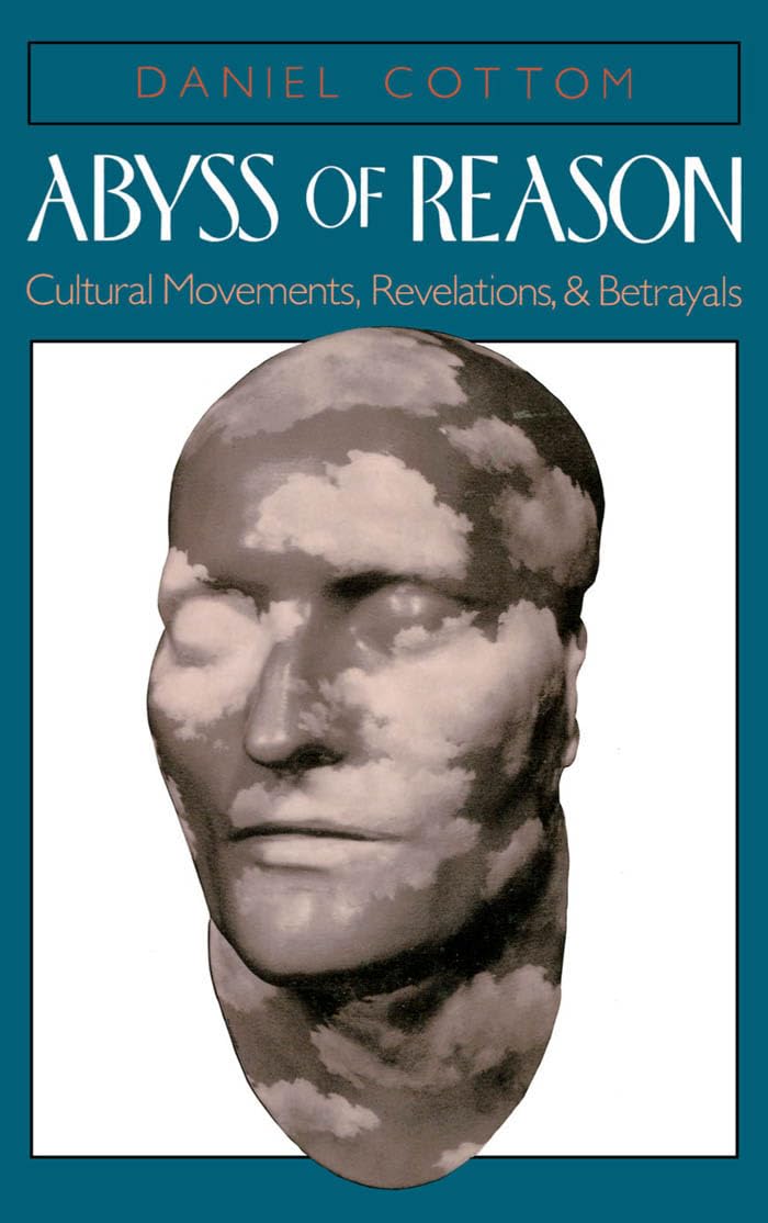 Abyss Of Reason: Cultural Movements, Revelations, And Betrayals
