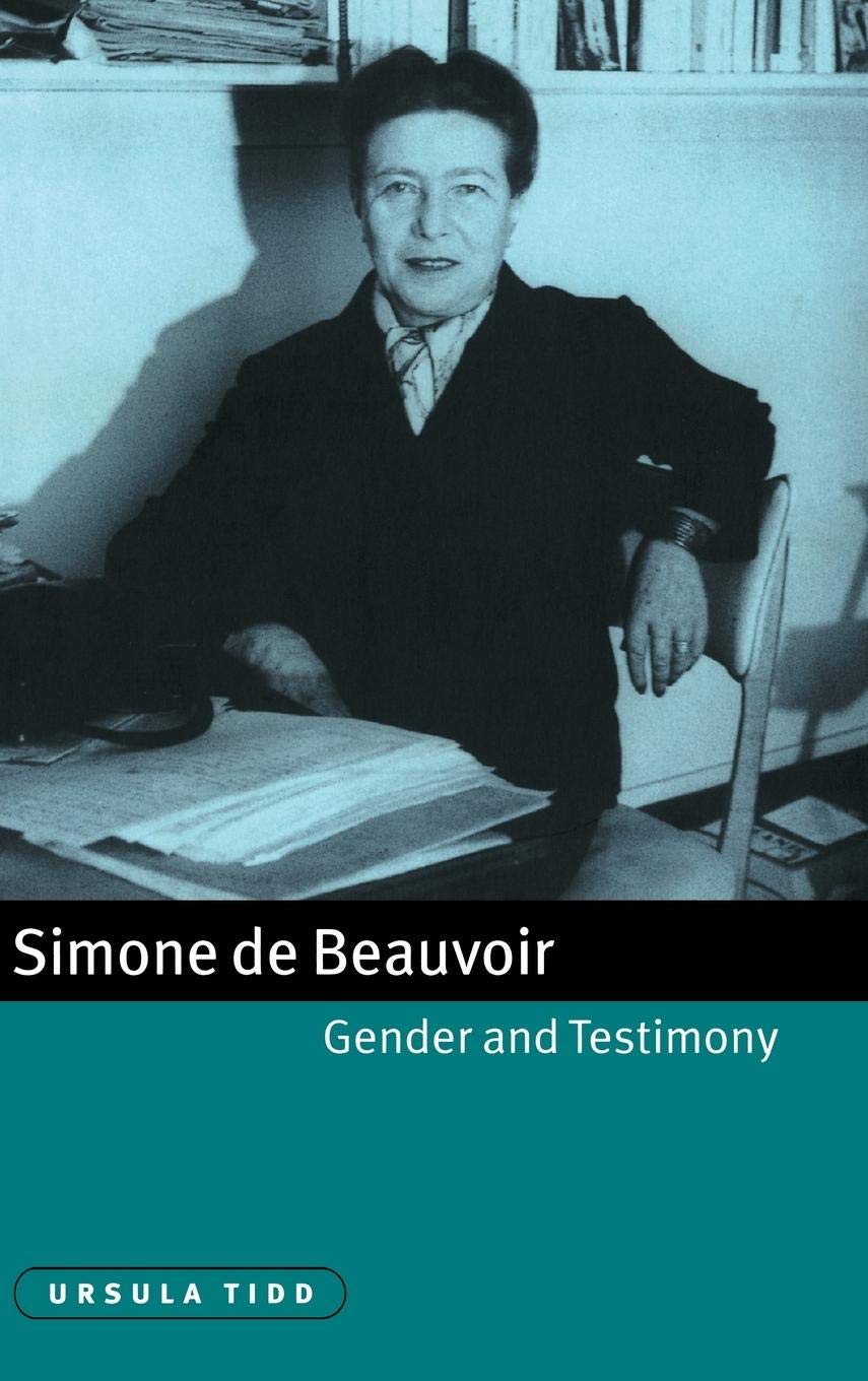 Simone de Beauvoir, Gender and Testimony (Cambridge Studies in French, Series Number 61),Used