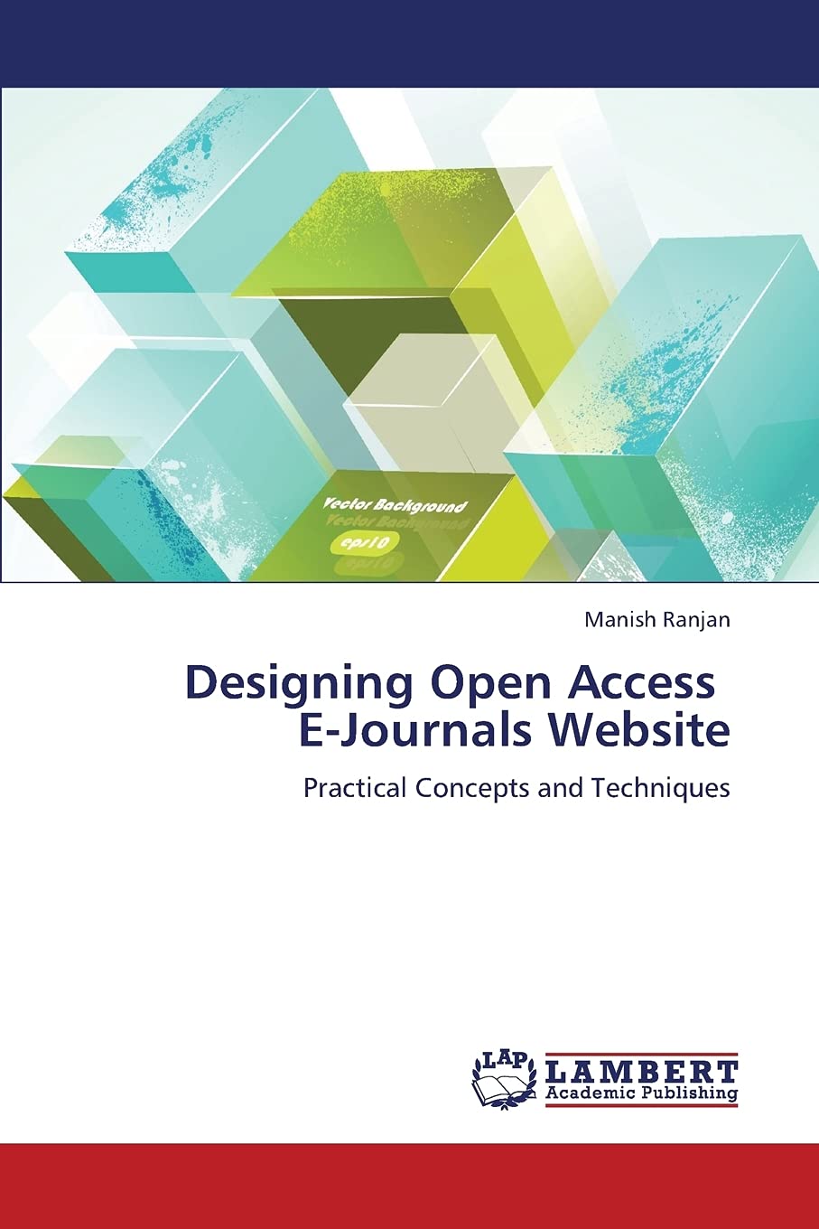 Designing Open Access EJournals Website: Practical Concepts and Techniques,Used
