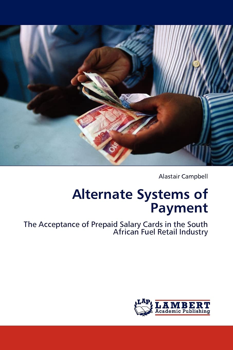 Alternate Systems of Payment: The Acceptance of Prepaid Salary Cards in the South African Fuel Retail Industry,Used