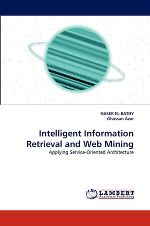 Intelligent Information Retrieval and Web Mining: Applying ServiceOriented Architecture,Used