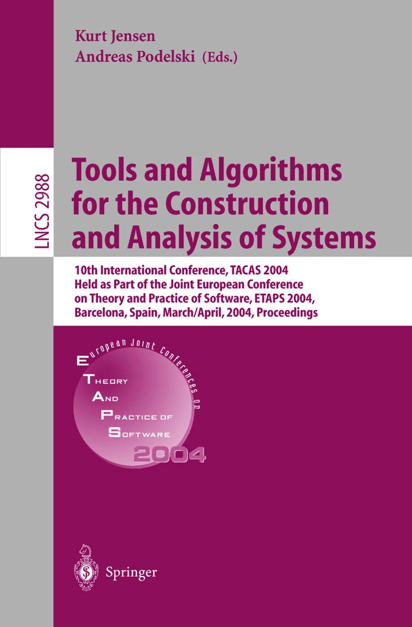 Tools and Algorithms for the Construction and Analysis of Systems: 10th International Conference, TACAS 2004, Held as Part of th,Used