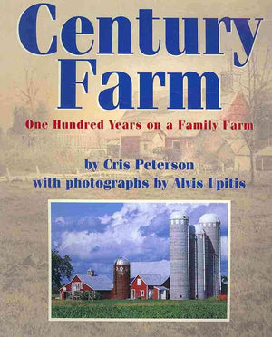 Century Farm: One Hundred Years on a Family Farm,Used