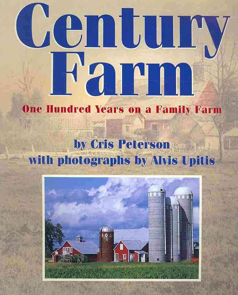Century Farm: One Hundred Years on a Family Farm,Used