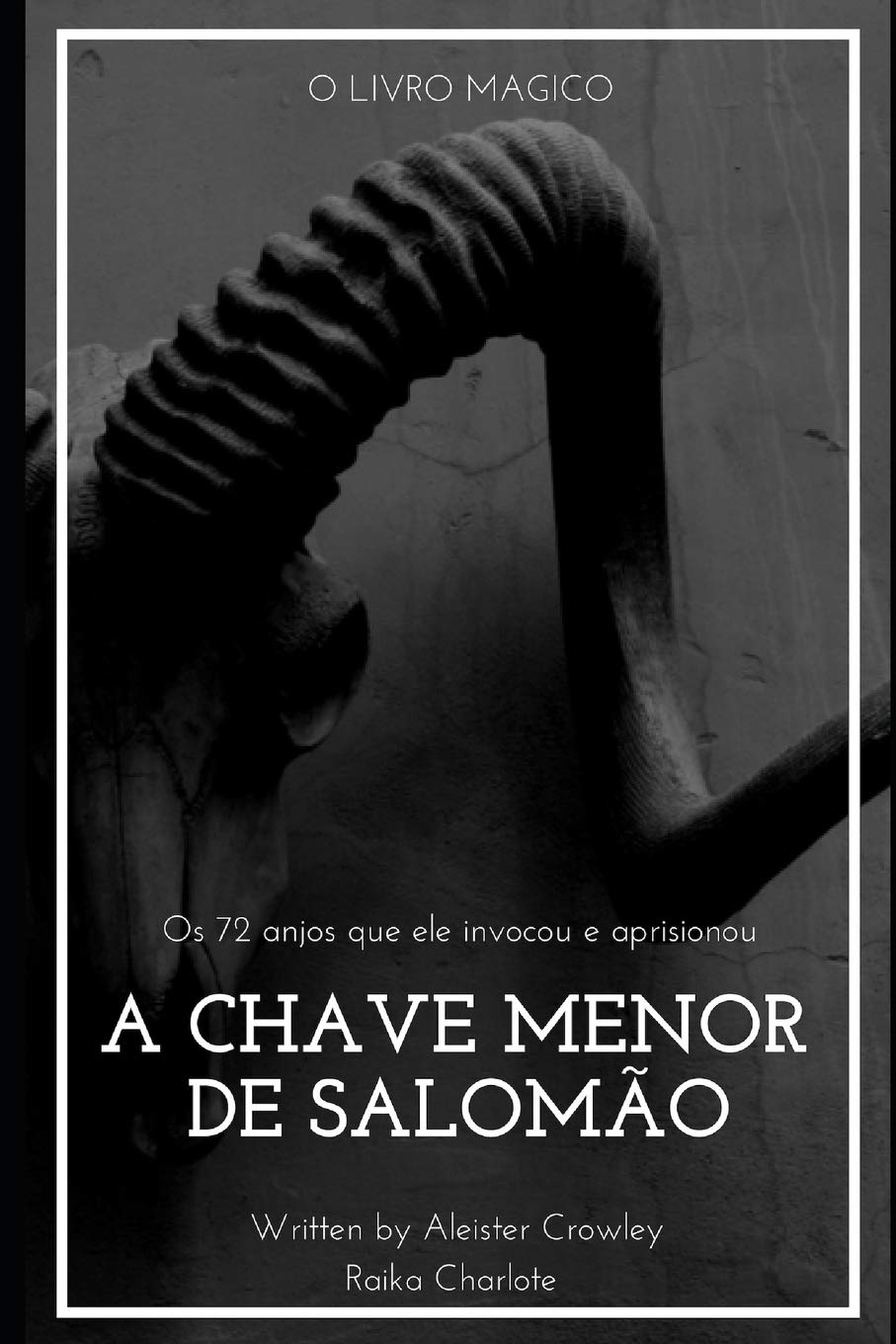 GOETIA A CHAVE MENOR DE SALOMO: E os 72 anjos que ele invocou e aprisionou (Portuguese Edition),Used