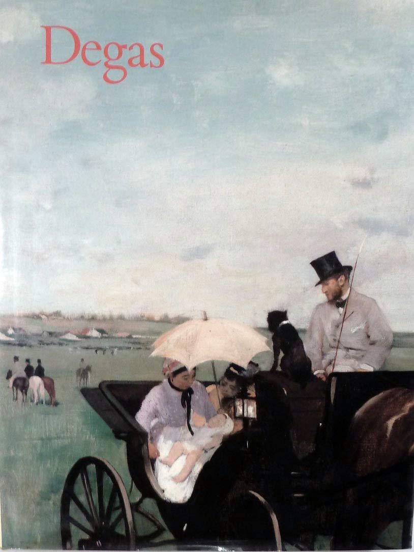 Degas: [an exhibition held at the] Galeries nationales du Grand Palais, Paris, 9 February16 May 1988, National Gallery of Canad,Used