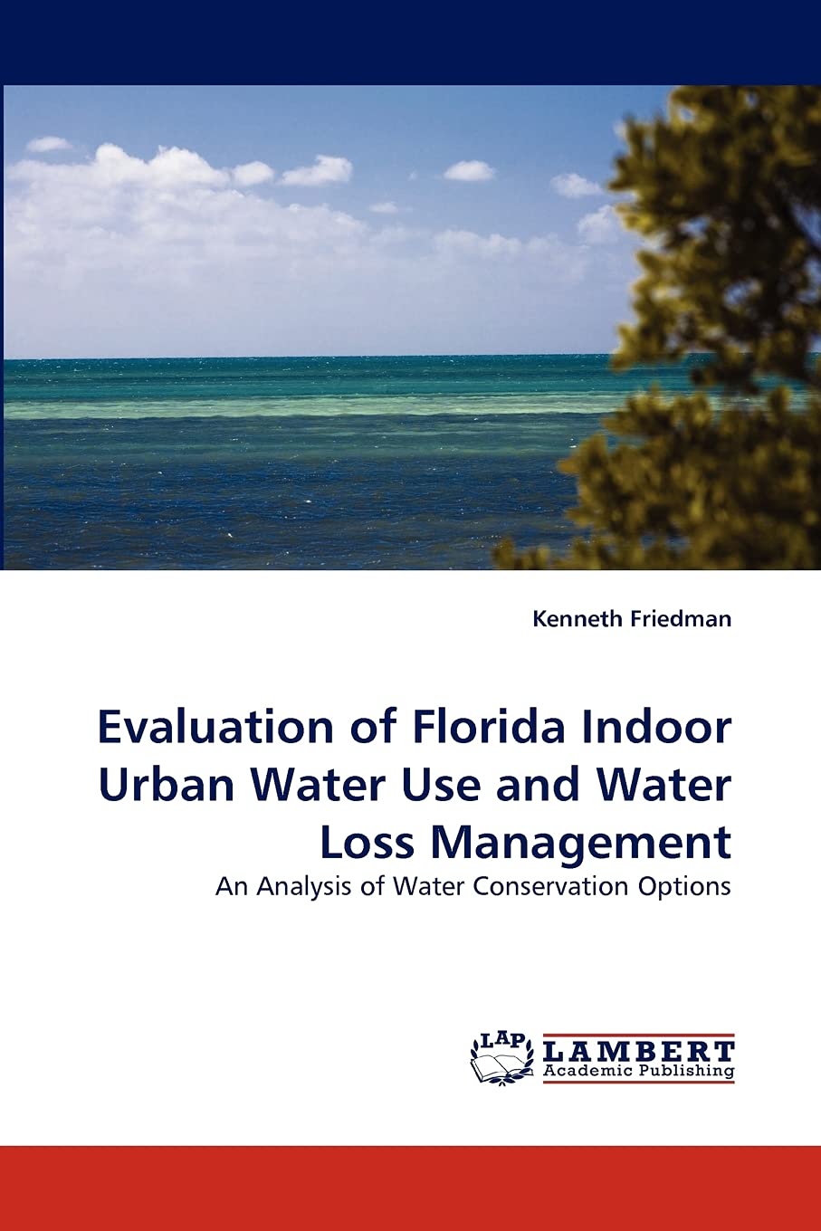 Evaluation of Florida Indoor Urban Water Use and Water Loss Management: An Analysis of Water Conservation Options,Used