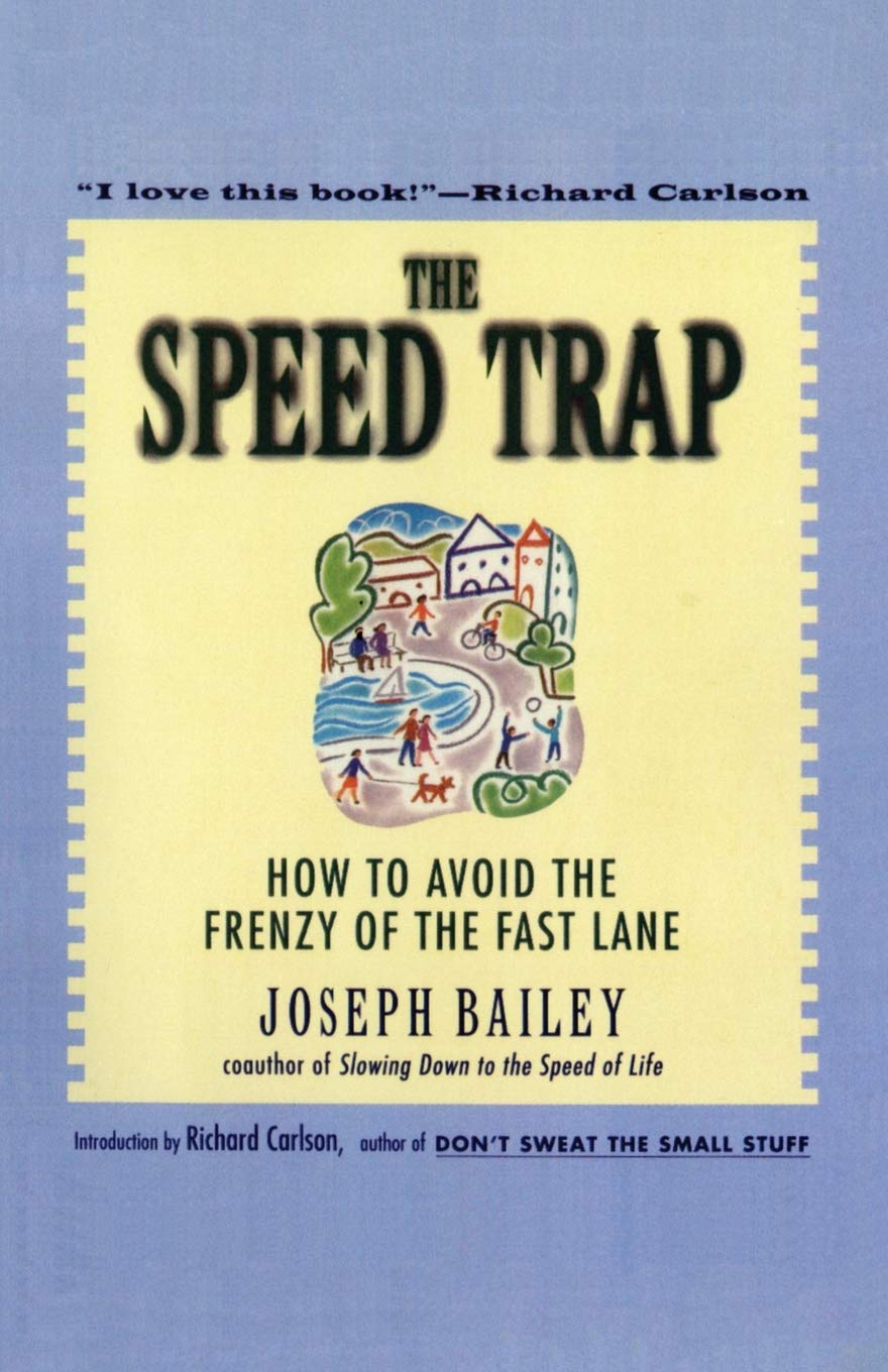 The Speed Trap: How To Avoid The Frenzy Of The Fast Lane