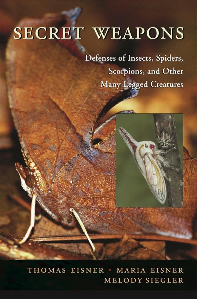 Secret Weapons: Defenses of Insects, Spiders, Scorpions, and Other ManyLegged Creatures,Used