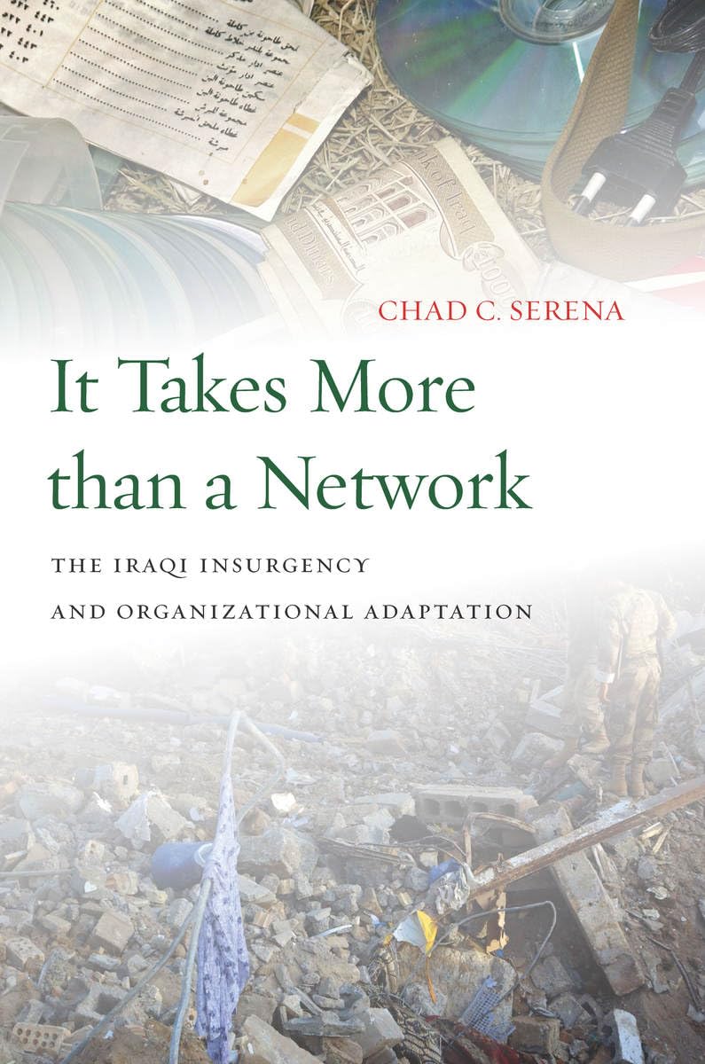 It Takes More Than A Network: The Iraqi Insurgency And Organizational Adaptation,Used