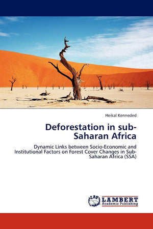 Deforestation in subSaharan Africa: Dynamic Links between SocioEconomic and Institutional Factors on Forest Cover Changes in S,Used