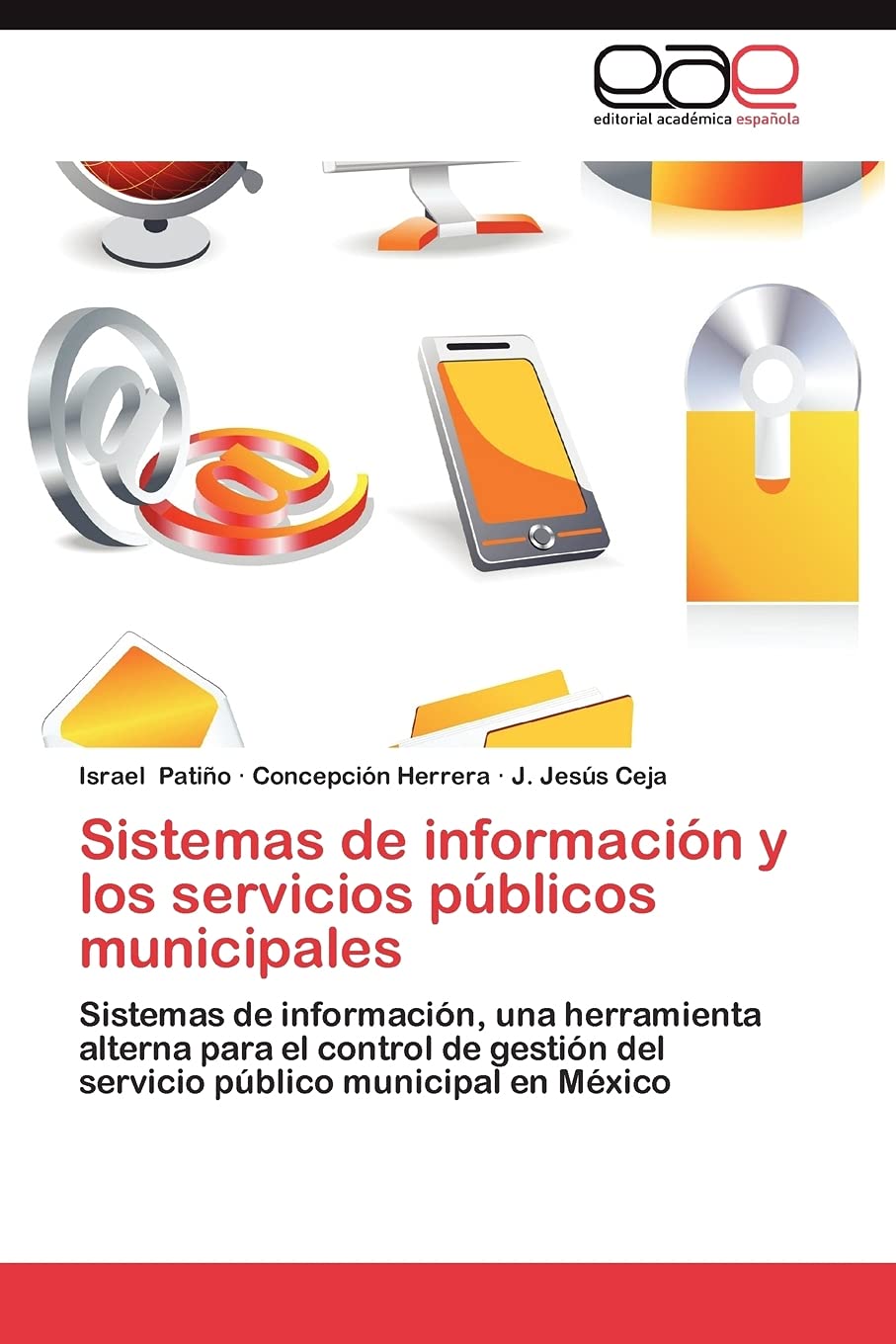 Sistemas de informacin y los servicios pblicos municipales: Sistemas de informacin, una herramienta alterna para el contro,Used